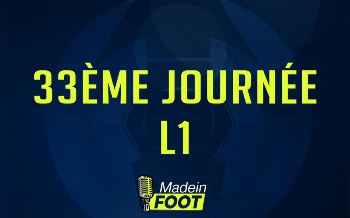 Le podcast de la J33 de L1