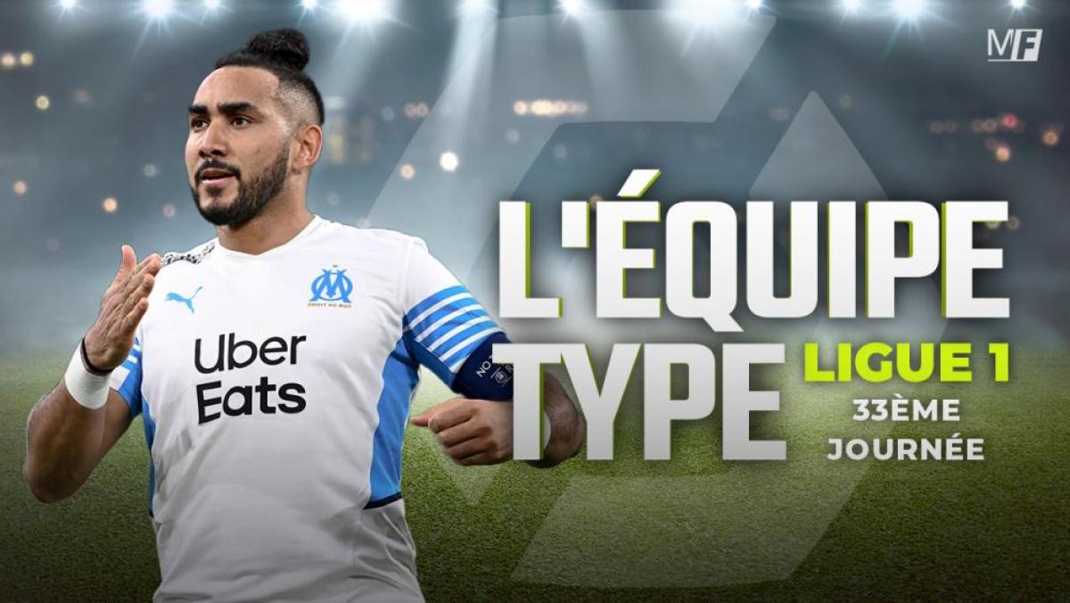 L'équipe-type de la 33ème journée de L1